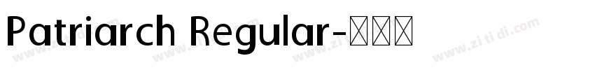 Patriarch Regular字体转换